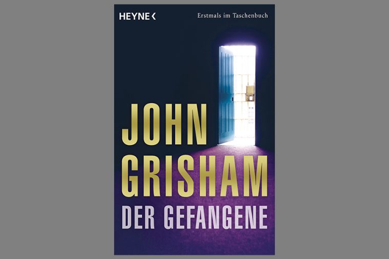Reale Spannung vom Meister der Fiktion: “Der Gefangene” von John Grisham
